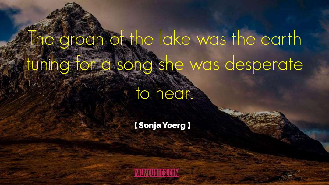 The Lake Of Dreams quotes by Sonja Yoerg