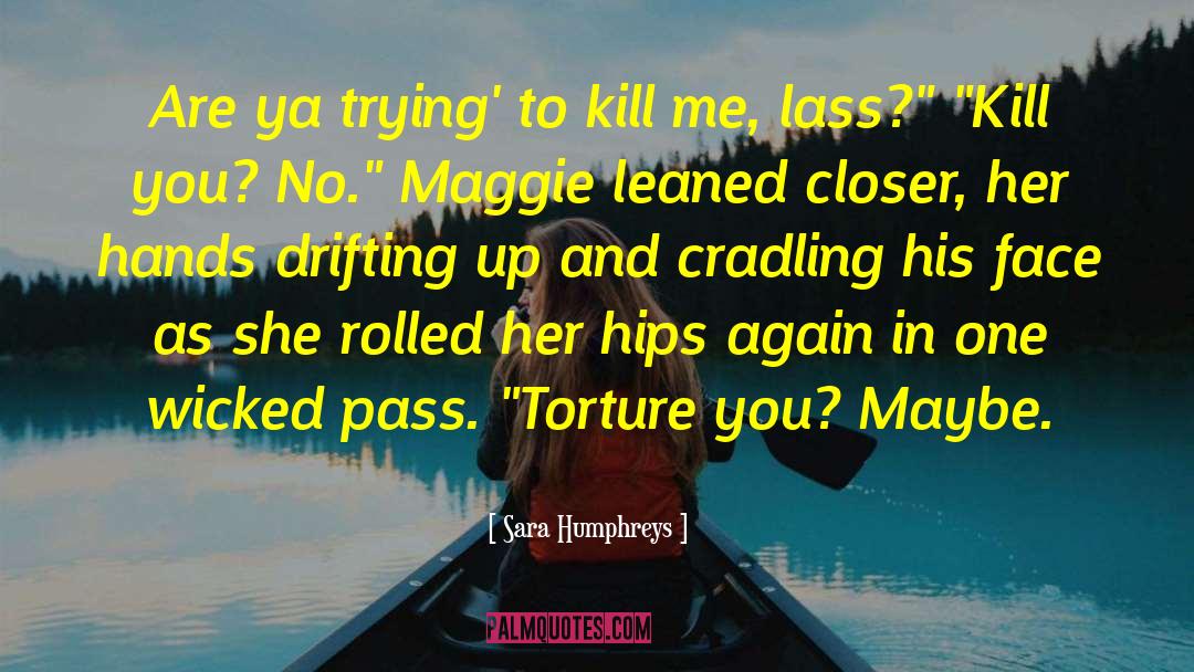 The Lass quotes by Sara Humphreys