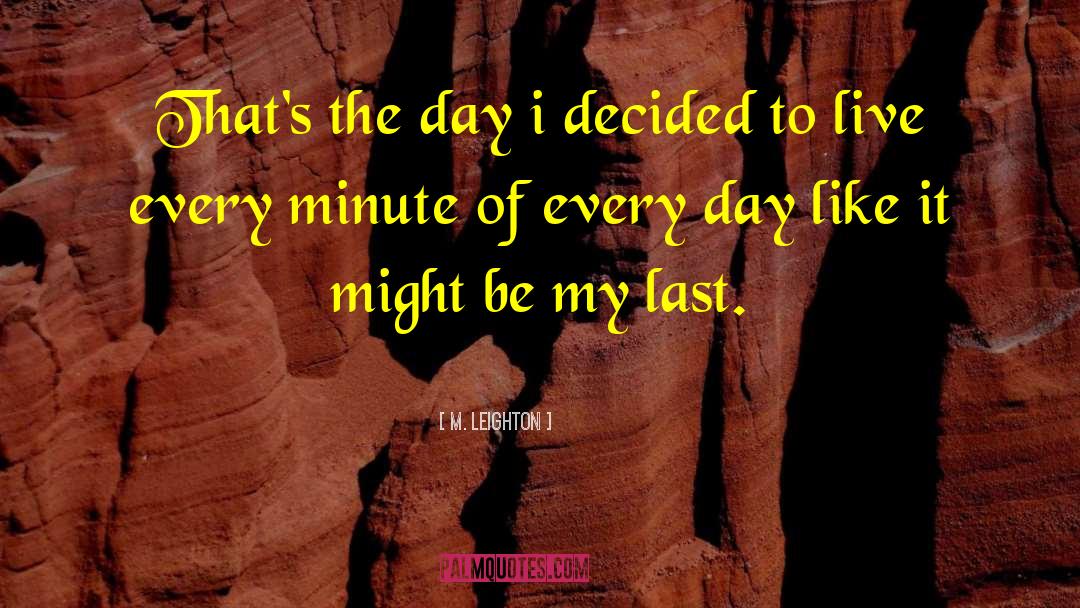 The Last Days quotes by M. Leighton