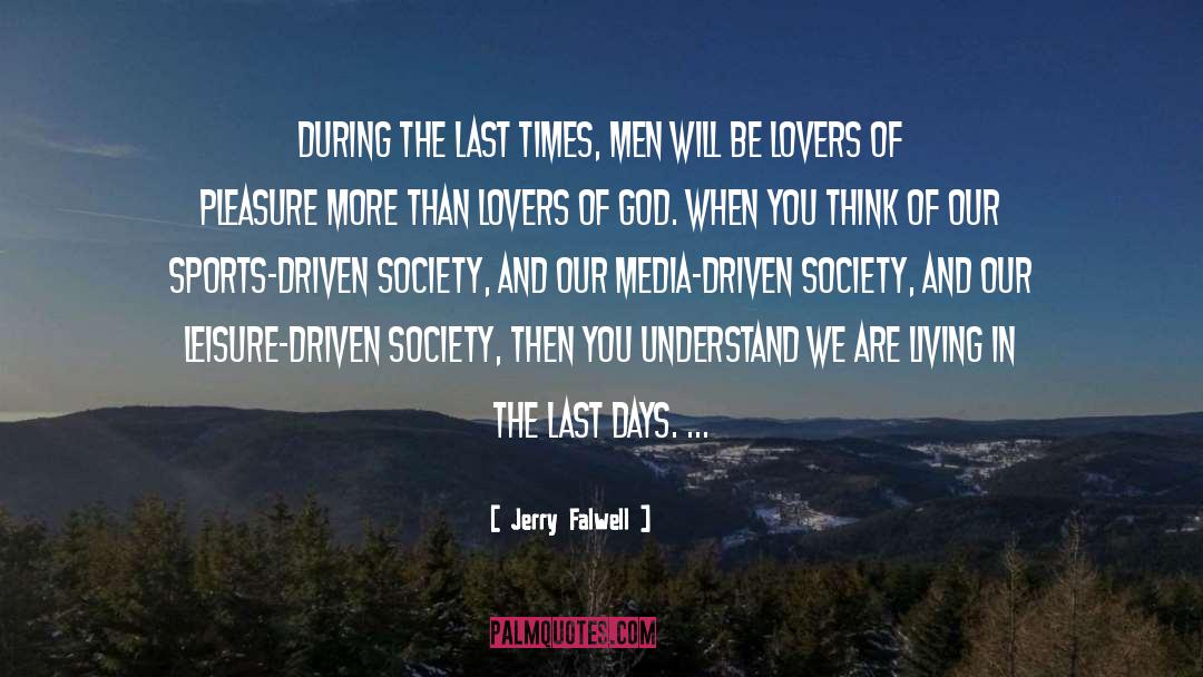 The Last Days quotes by Jerry Falwell