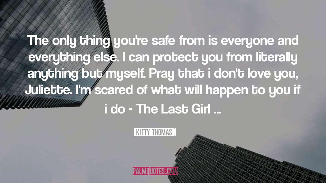 The Last Girl quotes by Kitty Thomas