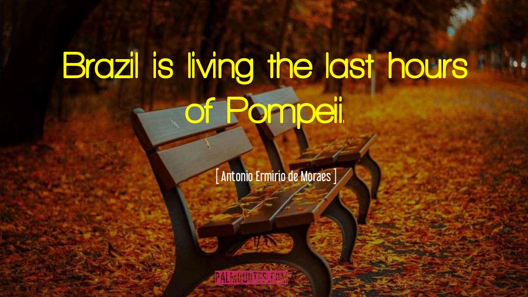 The Last Hours quotes by Antonio Ermirio De Moraes