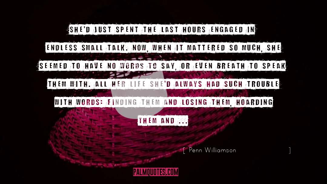 The Last Hours quotes by Penn Williamson