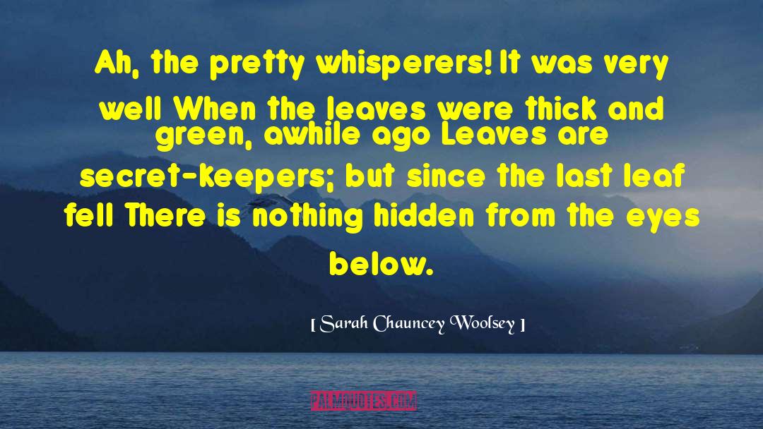 The Last Leaf quotes by Sarah Chauncey Woolsey