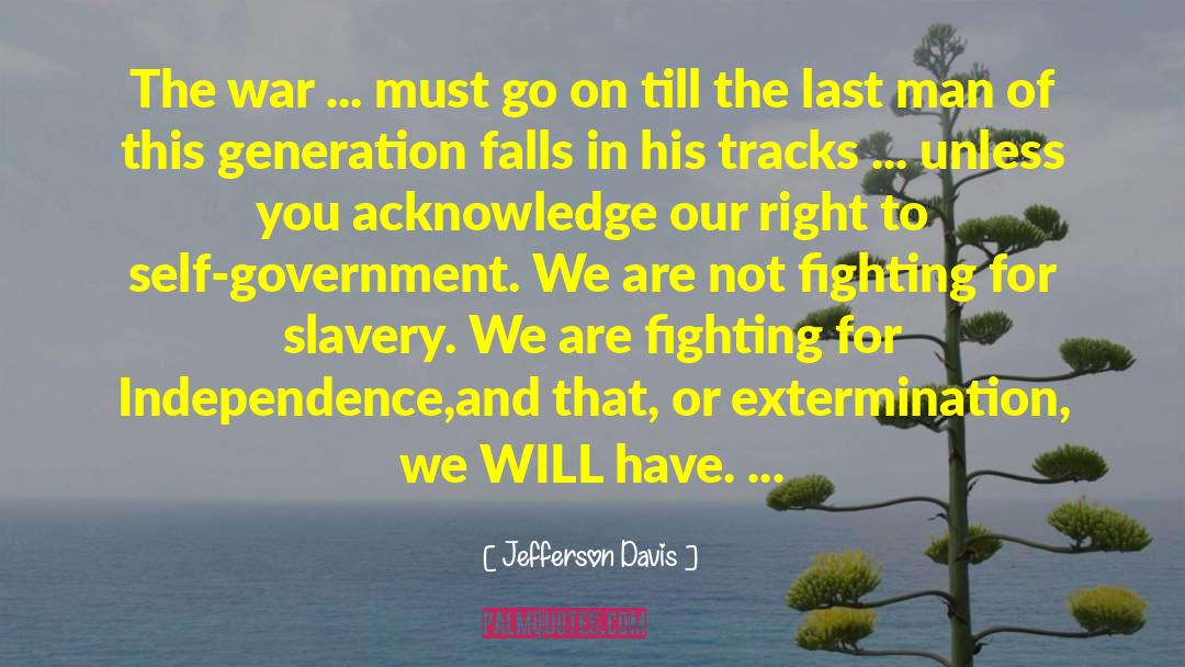 The Last Man quotes by Jefferson Davis