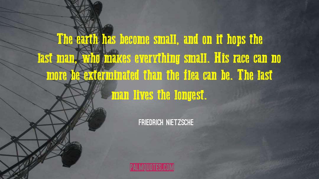 The Last Man quotes by Friedrich Nietzsche