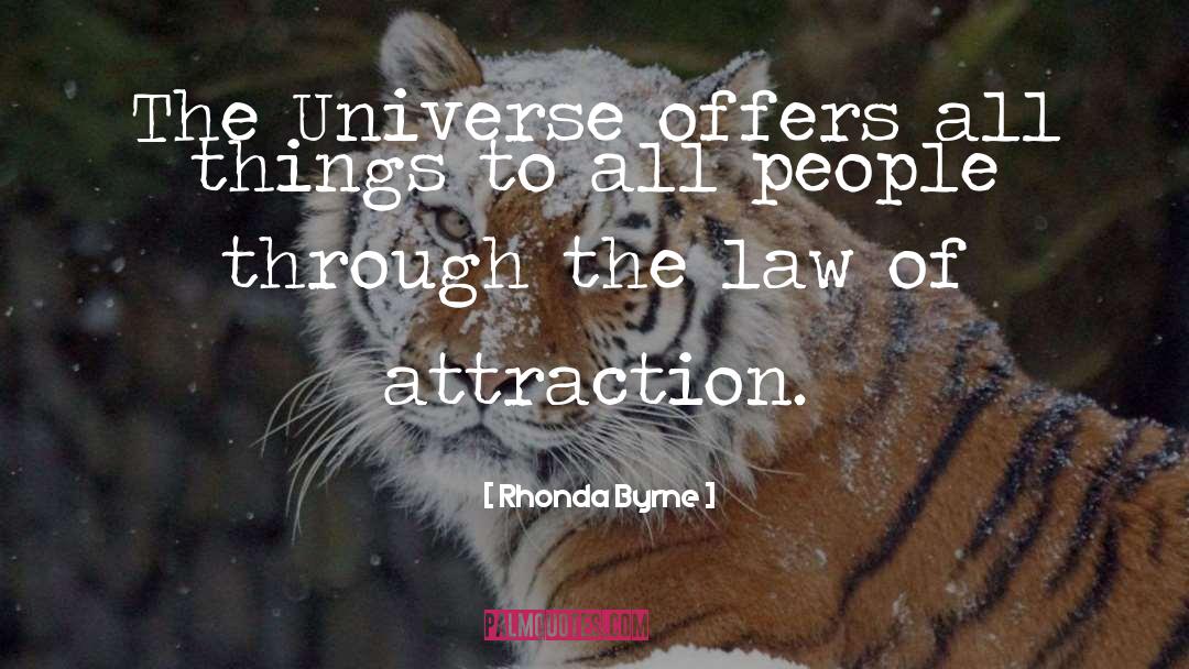 The Law Of Attraction quotes by Rhonda Byrne