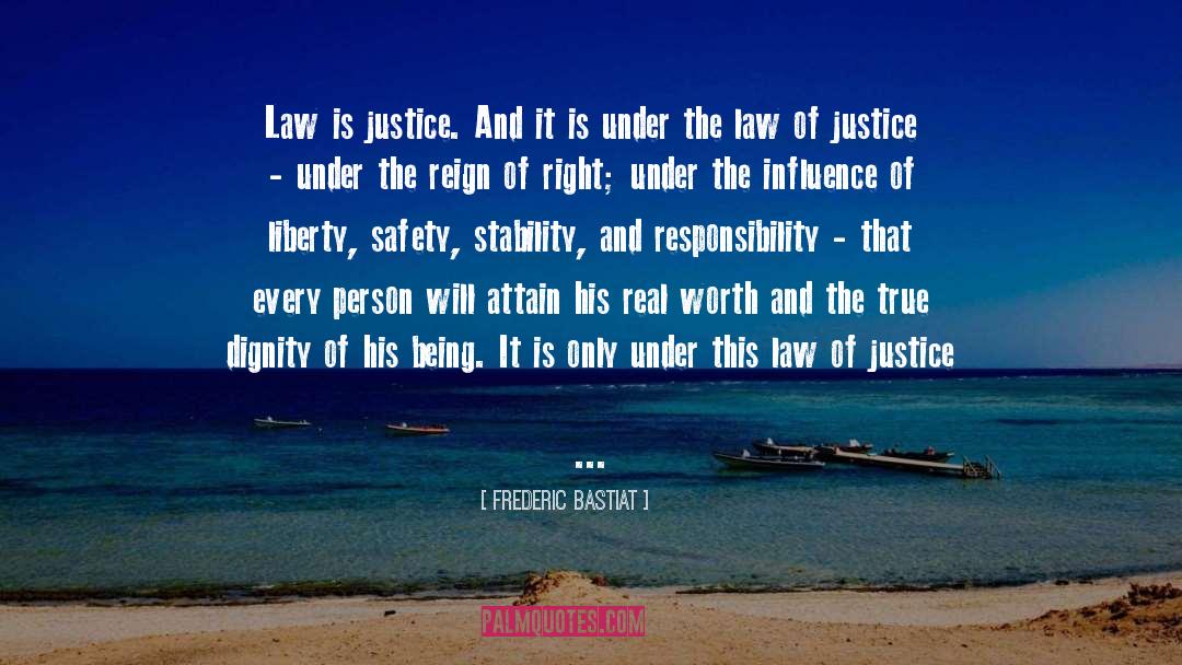 The Law Of Attraction quotes by Frederic Bastiat