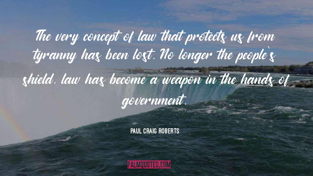 The Law Of The Gods quotes by Paul Craig Roberts