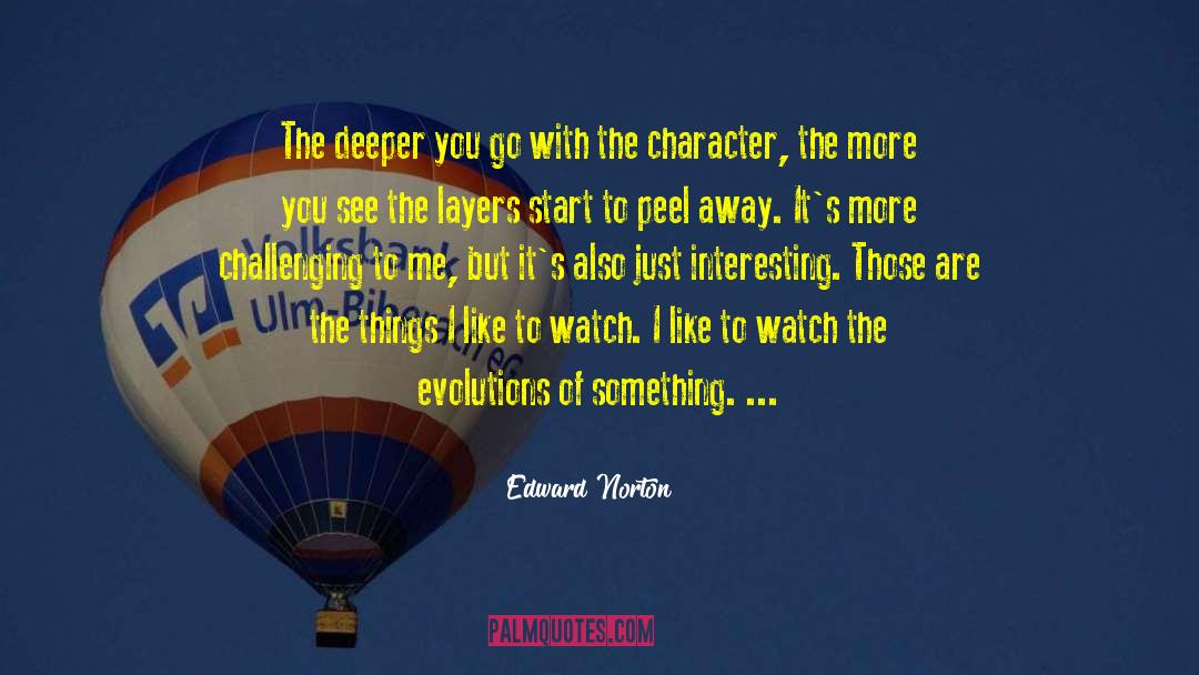 The Layers quotes by Edward Norton