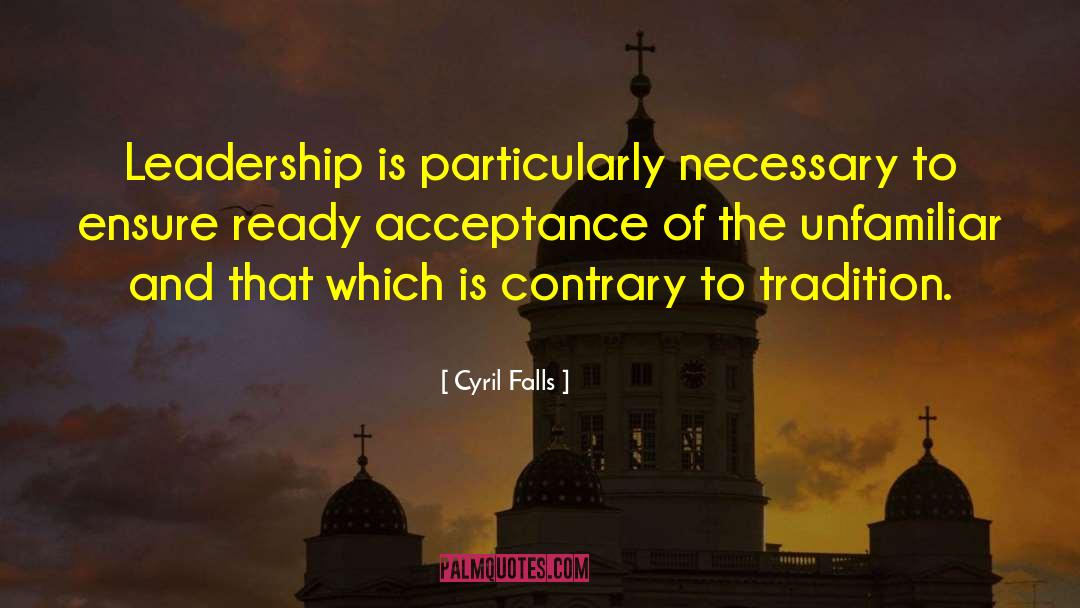 The Leadership Of Change quotes by Cyril Falls