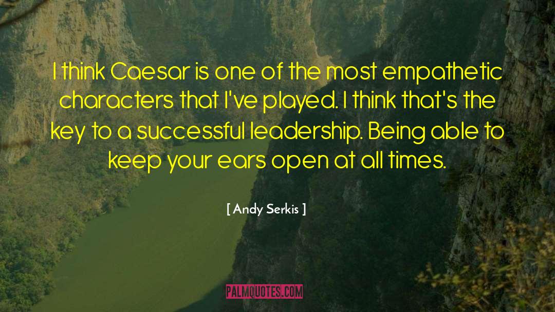 The Leadership Of Change quotes by Andy Serkis