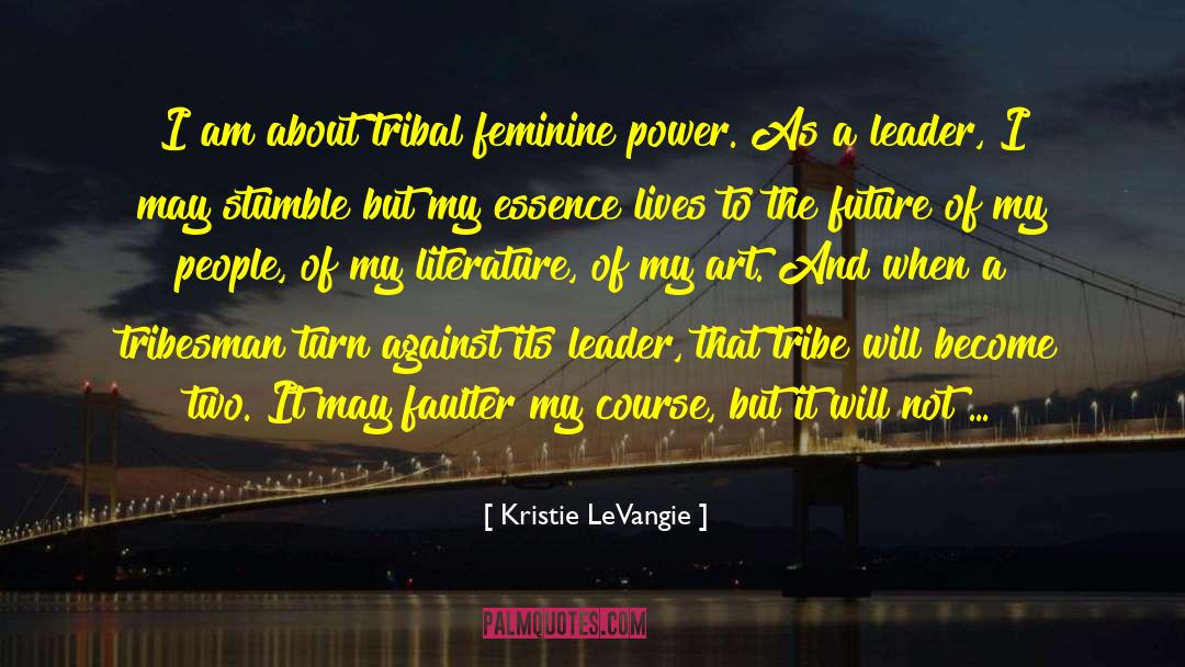 The Leadership Of Change quotes by Kristie LeVangie