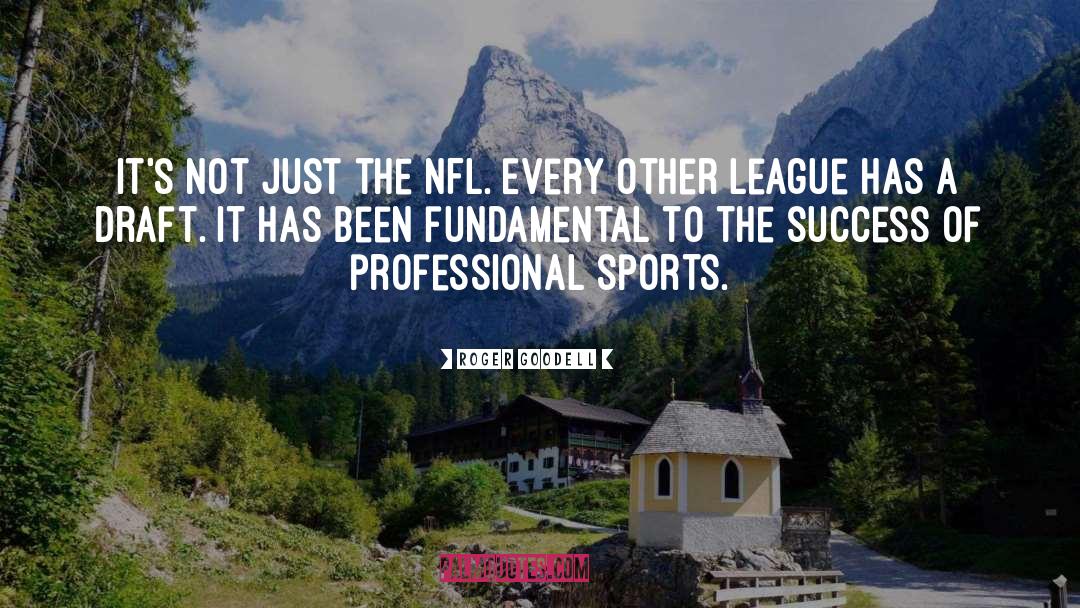 The League Draft quotes by Roger Goodell