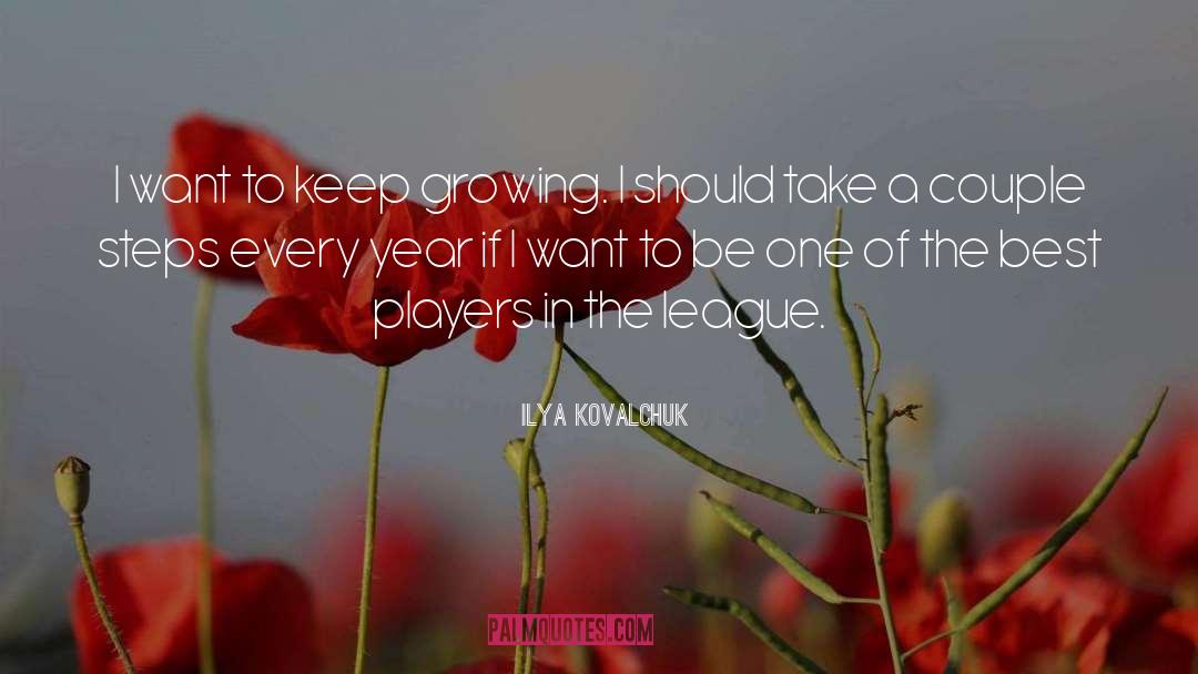 The League quotes by Ilya Kovalchuk