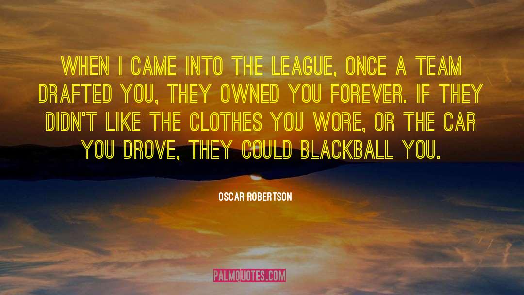 The League quotes by Oscar Robertson