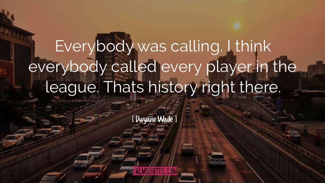 The League quotes by Dwyane Wade