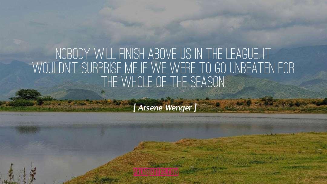 The League quotes by Arsene Wenger