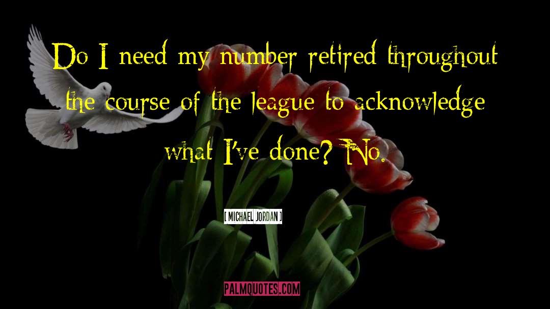 The League quotes by Michael Jordan