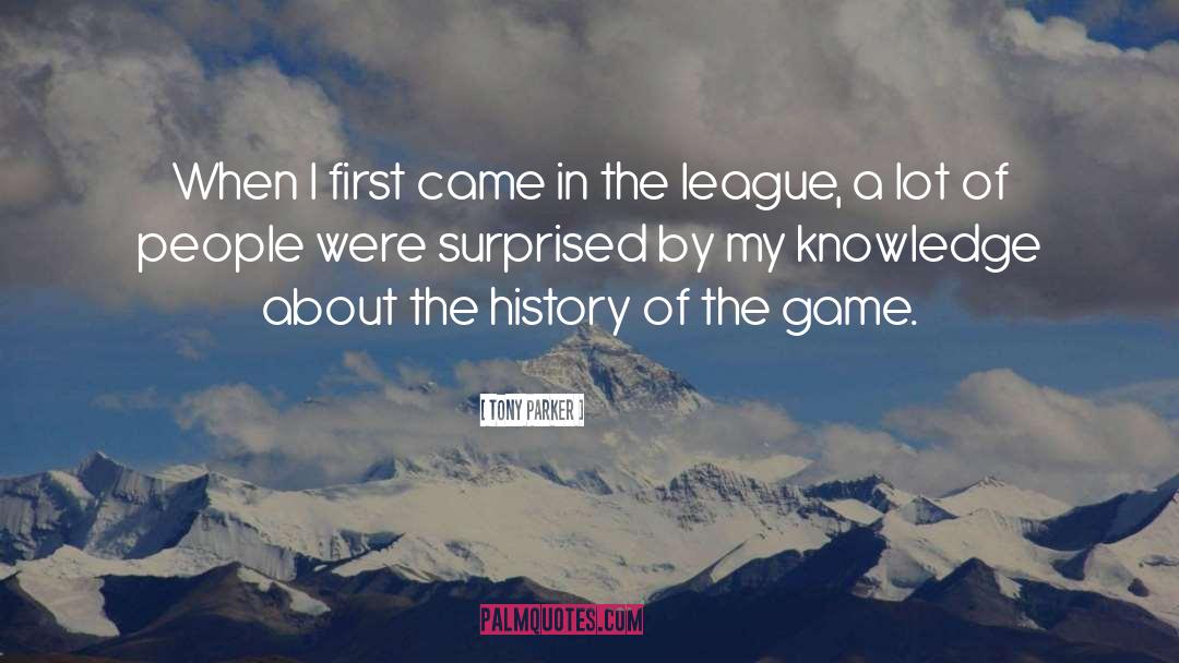 The League quotes by Tony Parker