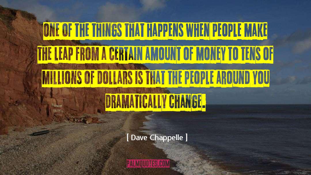 The Leap quotes by Dave Chappelle