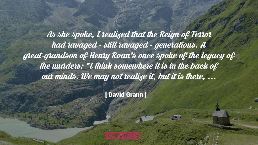 The Legacy quotes by David Grann