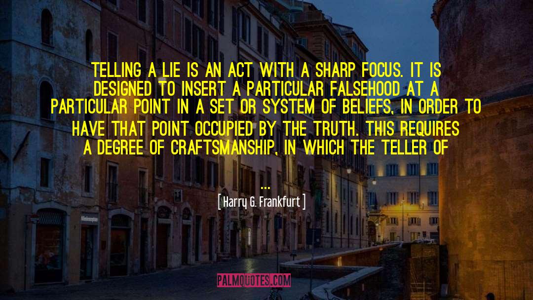 The Liar quotes by Harry G. Frankfurt