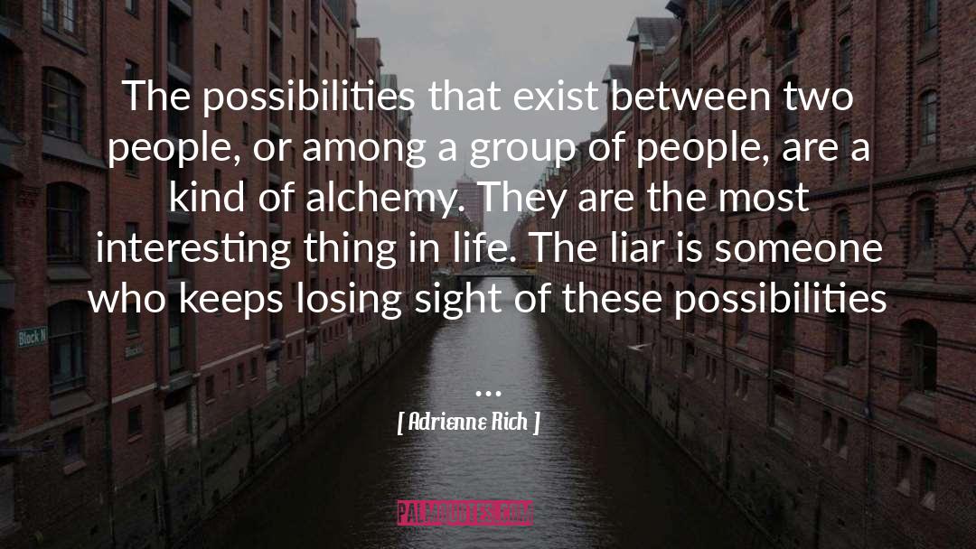 The Liar quotes by Adrienne Rich