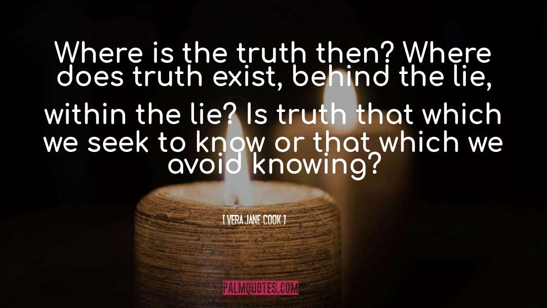 The Lie quotes by Vera Jane Cook