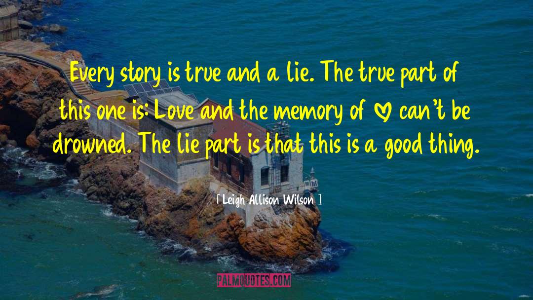 The Lie quotes by Leigh Allison Wilson