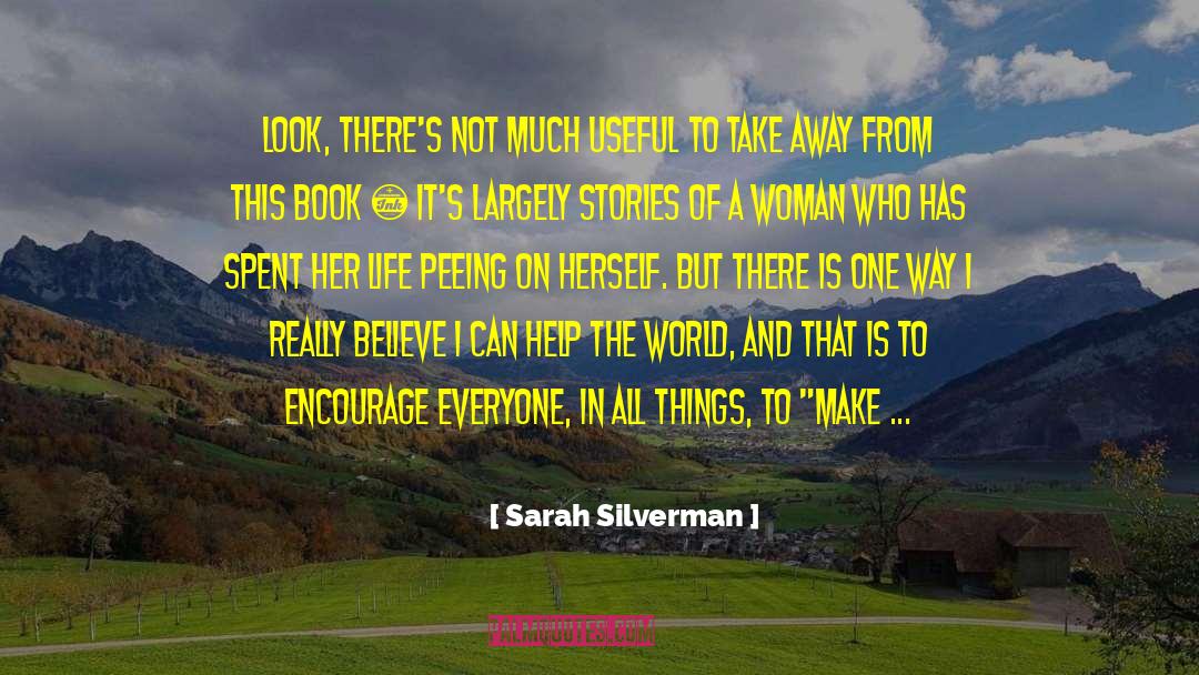 The Life Of A Winner quotes by Sarah Silverman