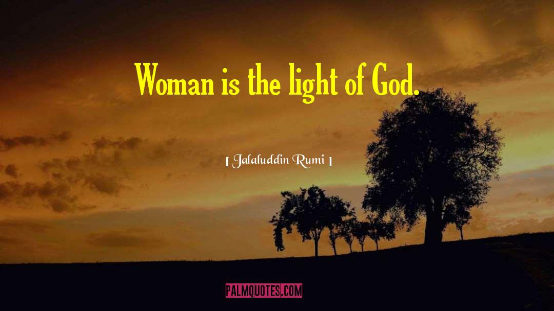 The Light Of God quotes by Jalaluddin Rumi