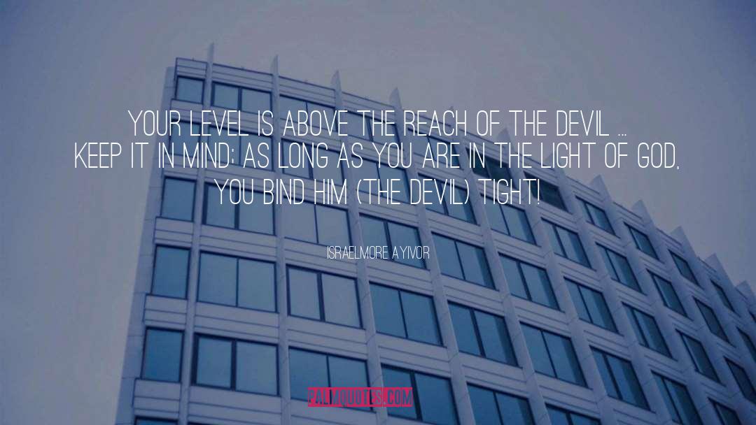 The Light Of God quotes by Israelmore Ayivor