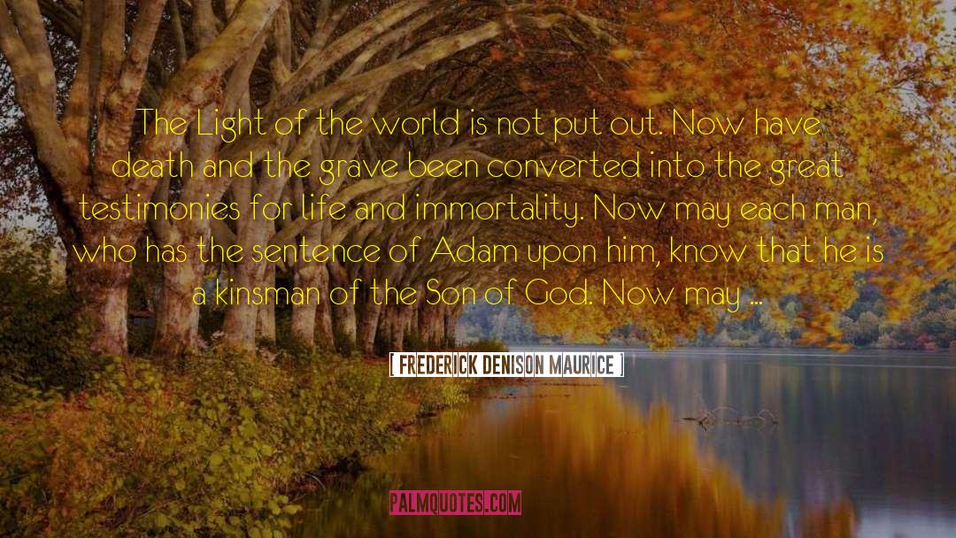 The Light Of The World quotes by Frederick Denison Maurice