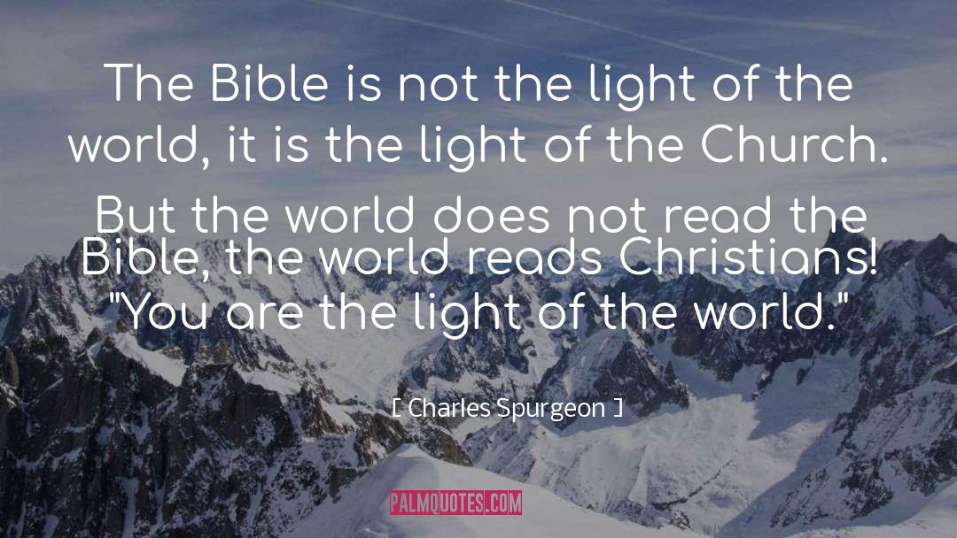The Light Of The World quotes by Charles Spurgeon