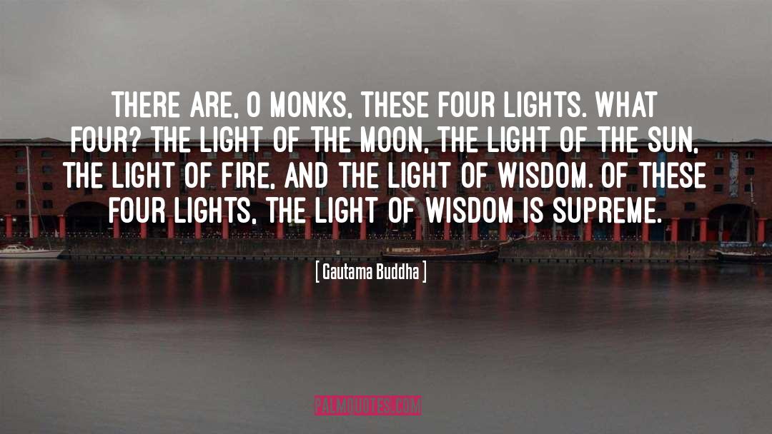 The Light Of The World quotes by Gautama Buddha