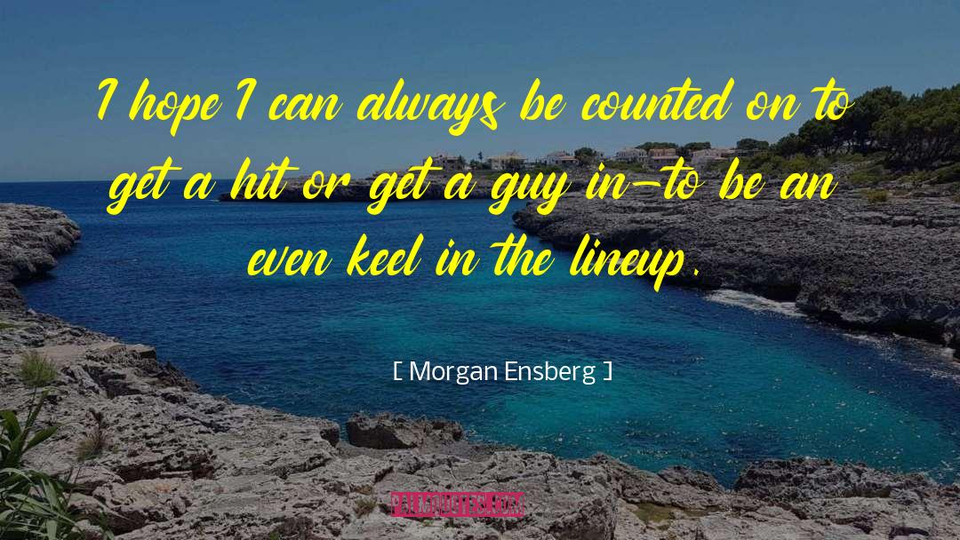 The Lineup quotes by Morgan Ensberg
