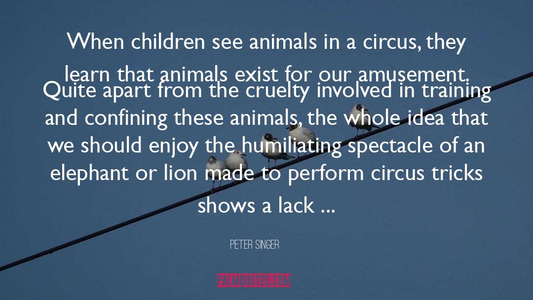 The Lions Roar quotes by Peter Singer