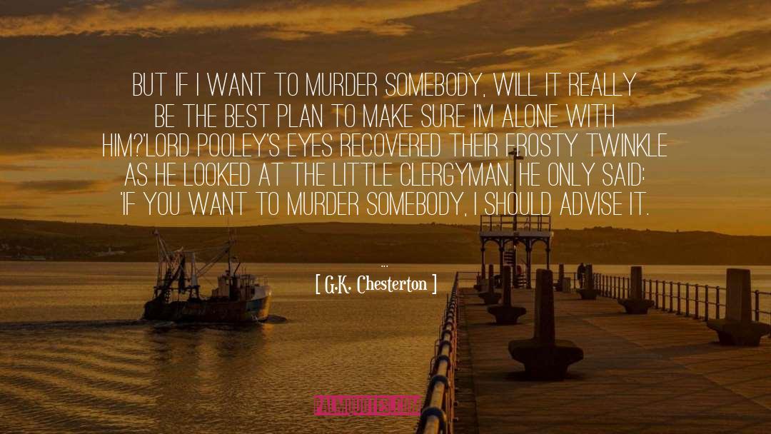 The Little Android quotes by G.K. Chesterton