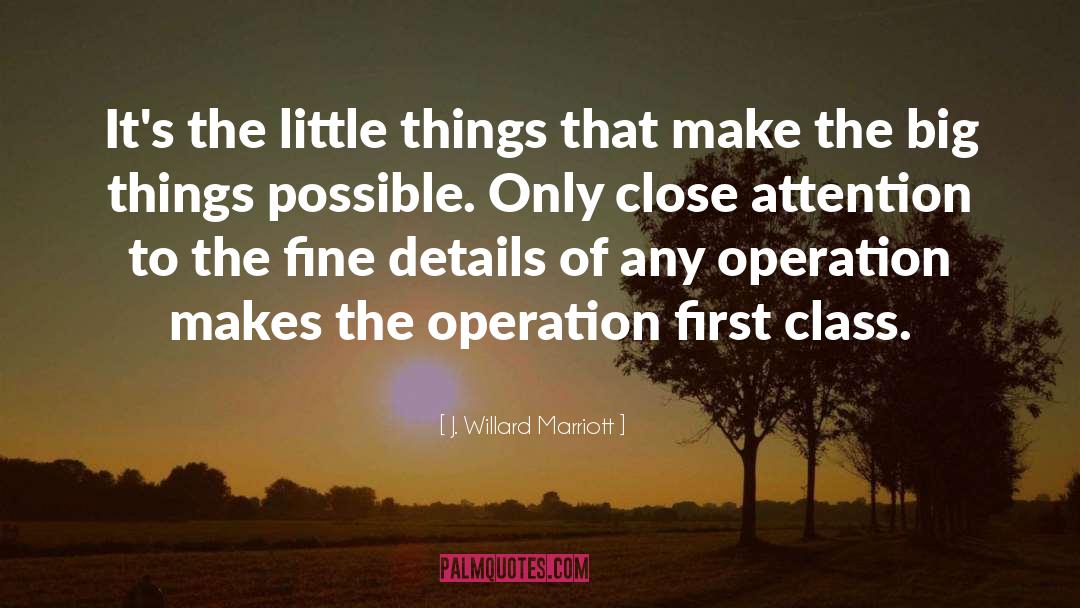 The Little Things quotes by J. Willard Marriott