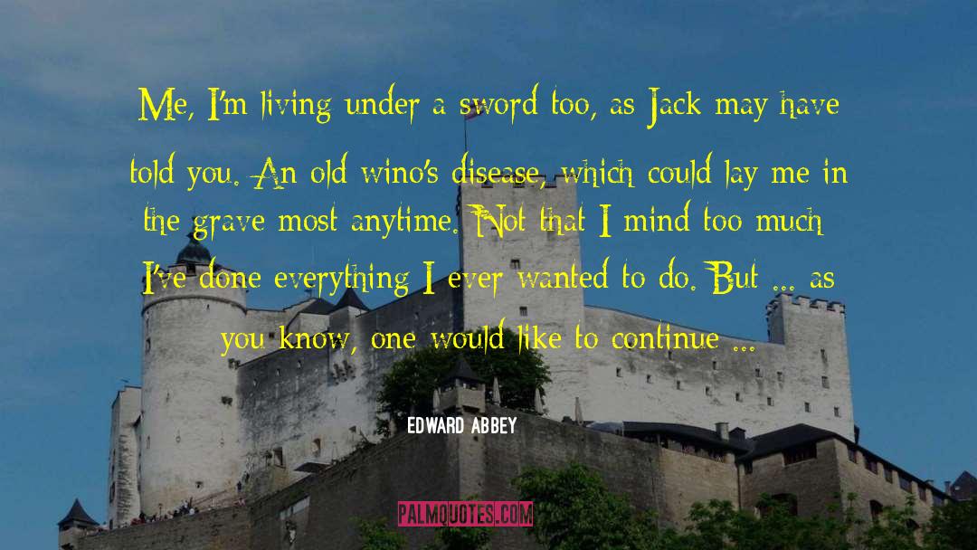 The Living Sword Chronicles quotes by Edward Abbey