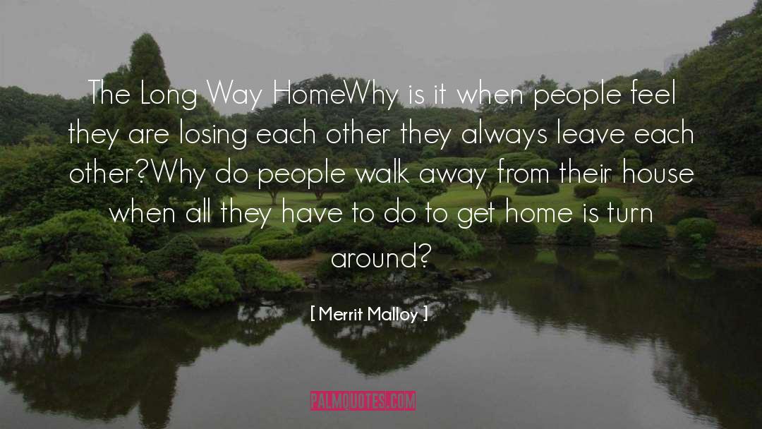 The Long Way Home quotes by Merrit Malloy