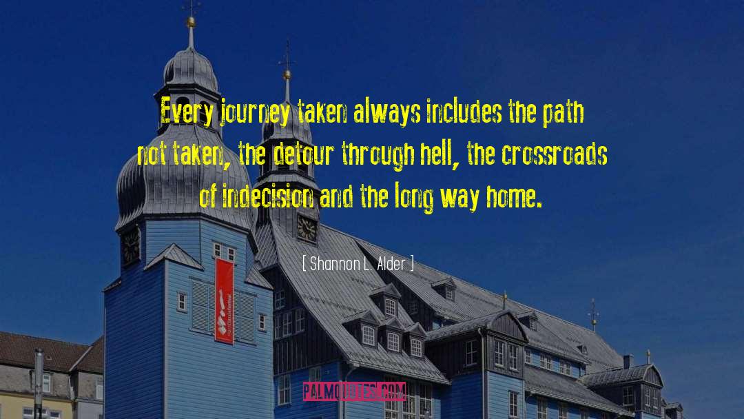 The Long Way Home quotes by Shannon L. Alder