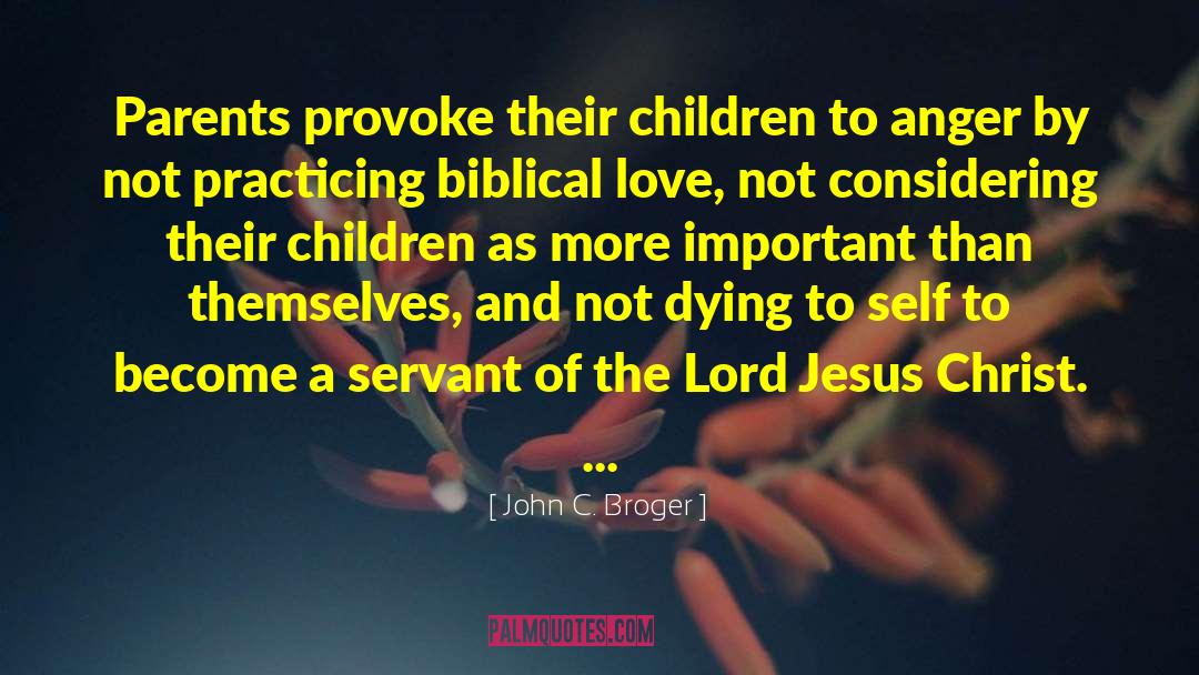 The Lord Jesus quotes by John C. Broger