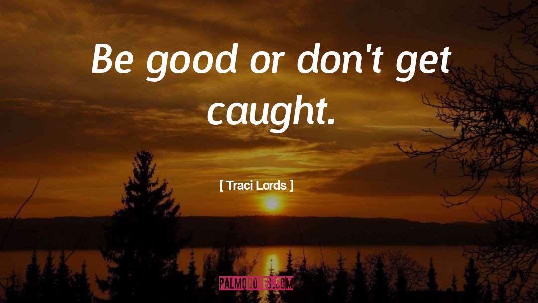 The Lords Blessing quotes by Traci Lords