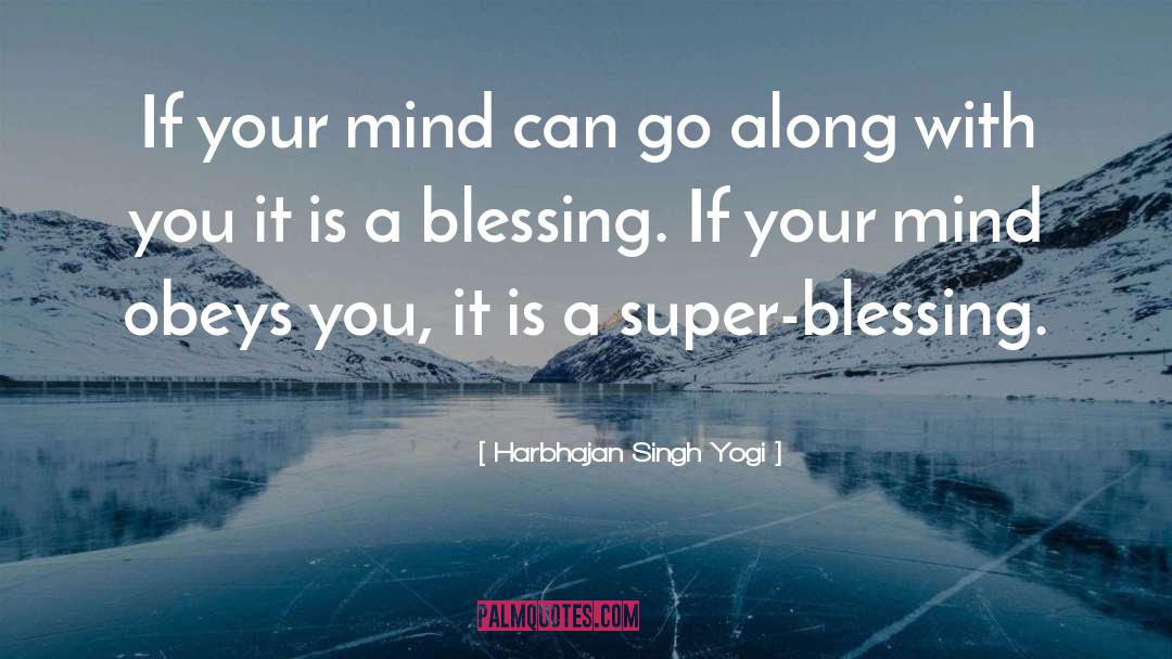 The Lords Blessing quotes by Harbhajan Singh Yogi