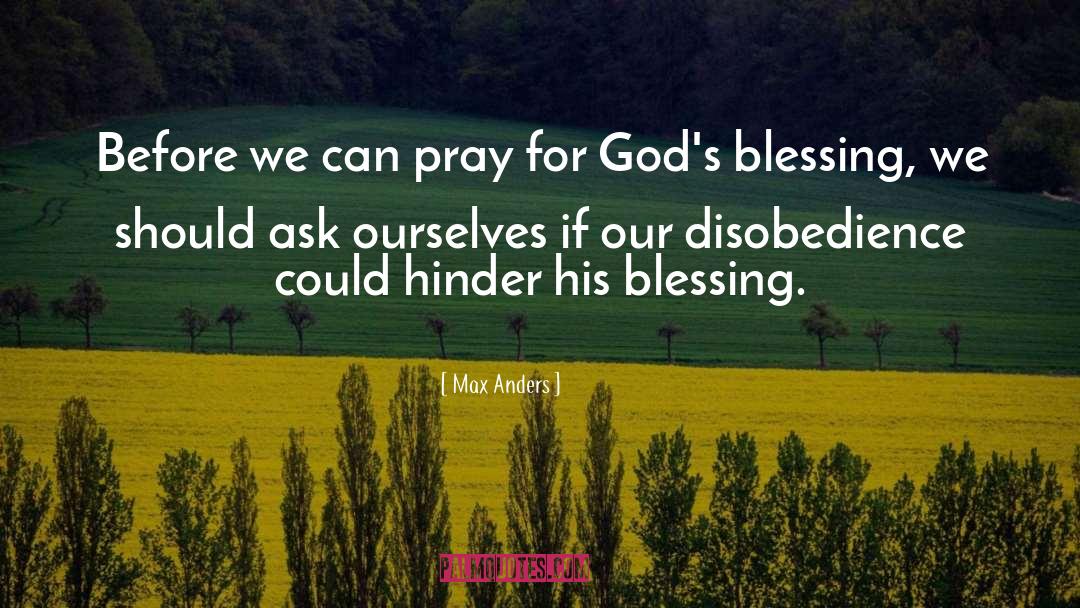 The Lords Blessing quotes by Max Anders