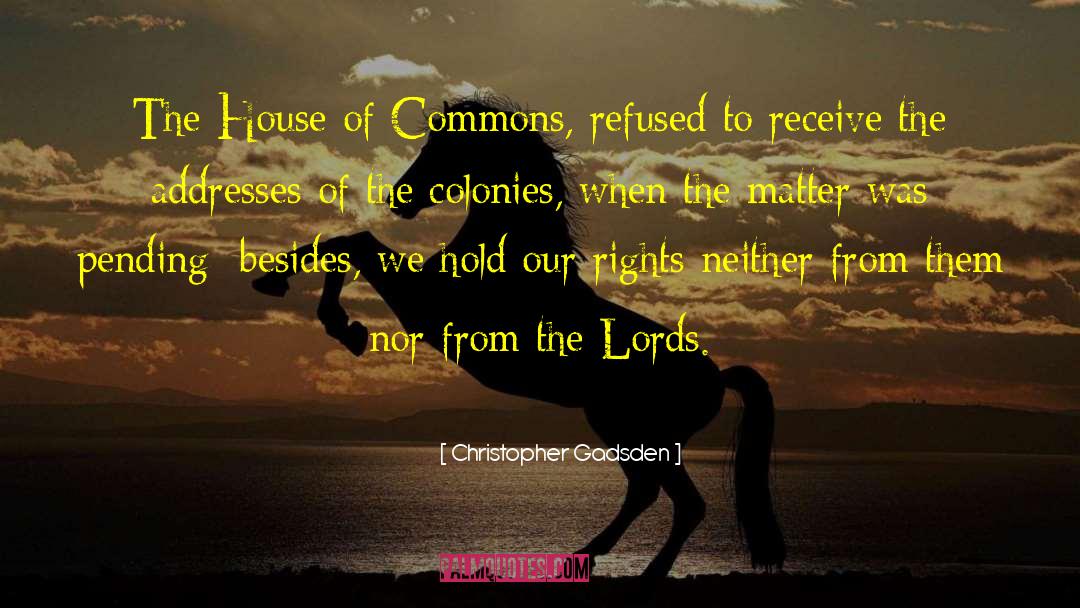 The Lords quotes by Christopher Gadsden