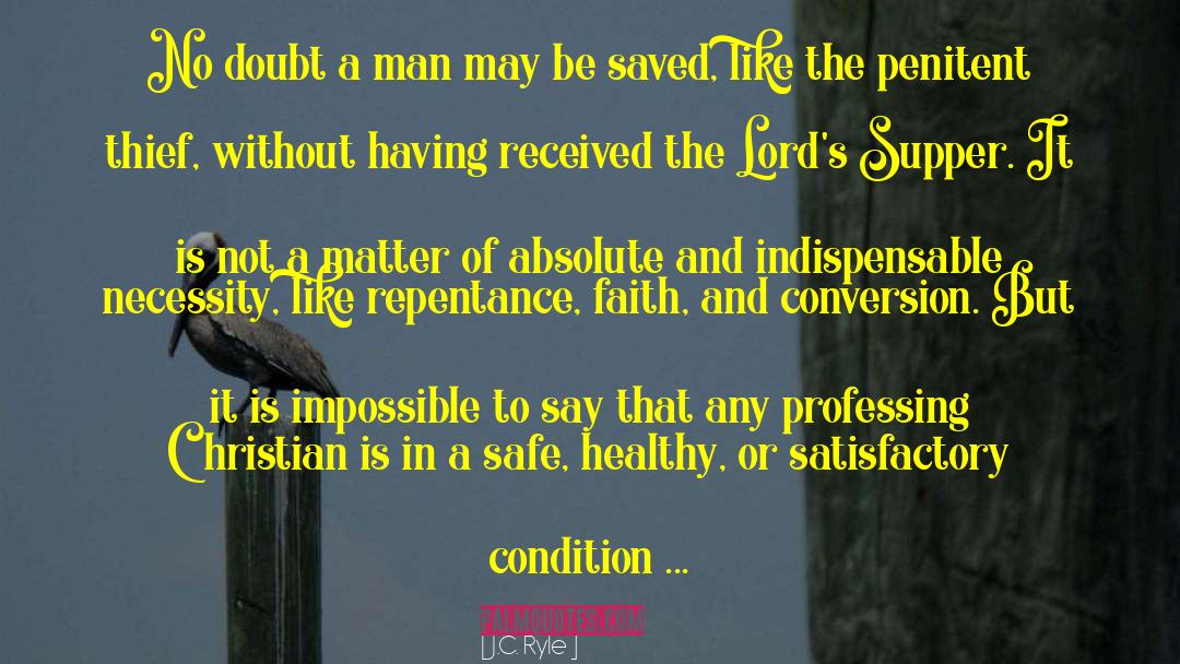 The Lords quotes by J.C. Ryle