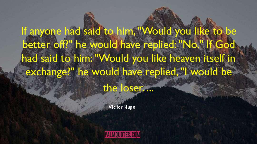 The Loser quotes by Victor Hugo